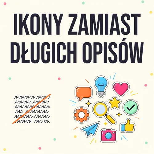 Ikony zamiast długich opisów - kiedy symbole poprawiają czytelność projektu?